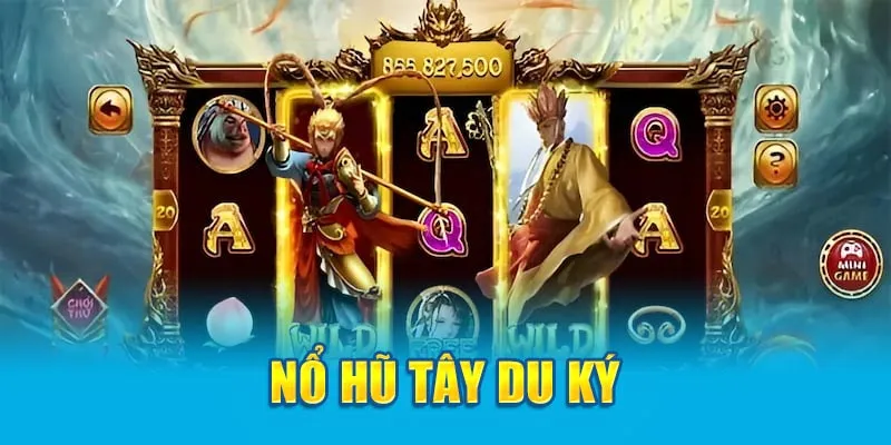 Giới thiệu tựa game slot Tây Du Ký