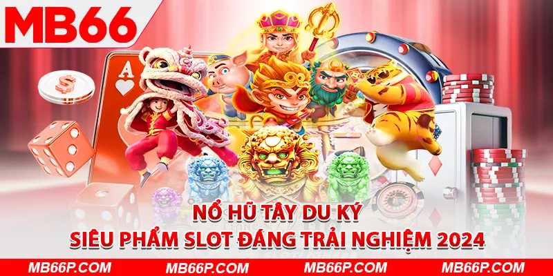 nổ hũ Tây Du Ký